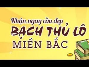 cầu chuẩn dự đoán víp lô bạch thủ mb hôm nay